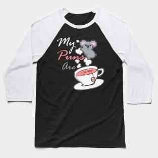 My puns are koala tea, cute animal pun Baseball T-Shirt